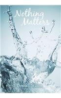 Nothing Matters