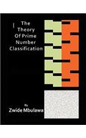 The Theory of Prime Number Classification