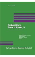 Probability in Banach Spaces, 9