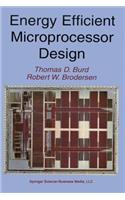 Energy Efficient Microprocessor Design