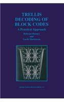 Trellis Decoding of Block Codes