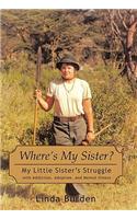 Where's My Sister?