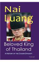 Nai Luang Beloved King of Thailand