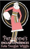 Penelope's English Experiences by Kate Douglas Wiggin, Fiction, Historical, United States, People & Places, Readers - Chapter Books