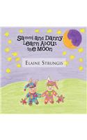 Sammi and Danny Learn about the Moon: (English)