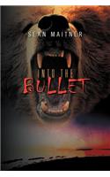 Into the Bullet: (English)