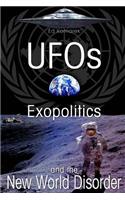 UFO's Exopolitics and the New World Disorder