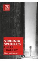 Virginia Woolf's Greek Tragedy
