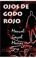 Ojos de Godo rojo: (Spanish)