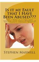 Is it my Fault that I Have Been Abused