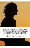 Michelle's Story: One Woman's Escape from a Lifetime of Abuse(English)