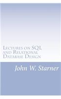 Lectures on SQL and Relational Database Design