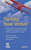 The Kitty Hawk Venture: A Novel About Continuous Testing in DevOps to Support Continuous Delivery and Business Success