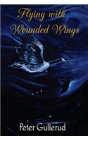 Flying with Wounded Wings