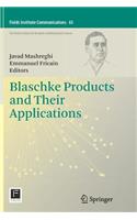 Blaschke Products and Their Applications