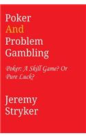Poker and Problem Gambling