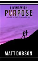 Living with Purpose