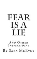 Fear is a Lie: And Other Inspirations(English)
