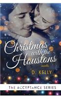 Christmas with the Houstons: The Acceptance Series