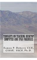 Thoughts on Teaching Desktop Computer and IPAD Forensics