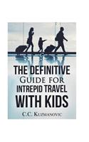 Definitive Guide for Intrepid Travel with Kids