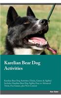 Karelian Bear Dog Activities Karelian Bear Dog Activities (Tricks, Games & Agility) Includes: Karelian Bear Dog Agility, Easy to Advanced Tricks, Fun Games, Plus New Content