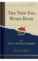The New Era Word Book (Classic Reprint)