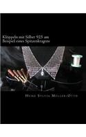 Kloeppeln Mit Silber 925 Am Beispiel Eines Spitzenkragens: Schmuck KlÃ¶ppeln Mit Silberdraht