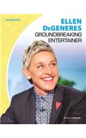 Ellen Degeneres: Groundbreaking Entertainer