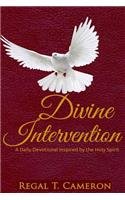 Divine Intervention: "a Daily Devotional Inspired by the Holy Spirit"