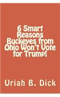 6 Smart Reasons Buckeyes from Ohio Won't Vote for Trump!