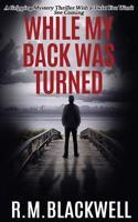 While My Back Was Turned: A Gripping Mystery Thriller With a Twist You Won't See Coming(English)