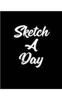 Sketch A Day: Blank Doodle Draw Sketch Books