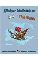 Slicker McQuicker and The Eagle