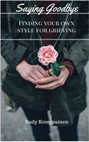 Saying Goodbye: Finding Your Own Style for Grieving