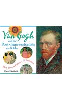 Van Gogh and the Post-Impressionists for Kids