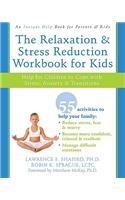 Relaxation and Stress Reduction Workbook for Kids