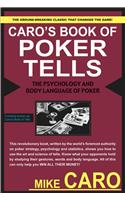 Caro's Book of Poker Tells: The Psychology and Body Language of Poker