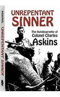 Unrepentant Sinner: The Autobiography of Colonel Charles Askins