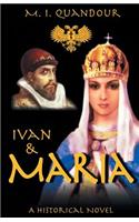 Ivan & Maria: Story of Ivan the Terrible and Maria Temruko