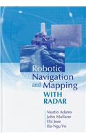 Robotic Navigation and Mapping with Radar