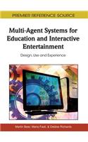 Multi-Agent Systems for Education and Interactive Entertainment: Design, Use and Experience