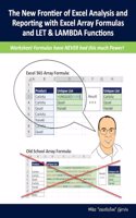 The New Frontier of Excel Analysis and Reporting with Excel Array Formulas and LET & LAMBDA Functions