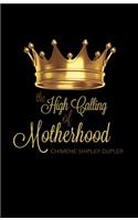 The High Calling of Motherhood