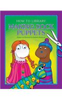 Making Sock Puppets: (How-To Library)
