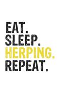 Eat Sleep Herping Repeat Best Gift for Herping Fans Notebook A beautiful