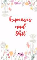 Expenses And Shit: Personal Expense Tracker With A Floral Theme