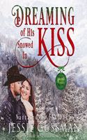 Dreaming of His Snowed in Kiss Lib/E