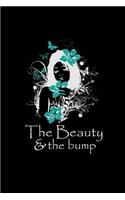 The beauty and the bump