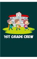 1st Grade Crew